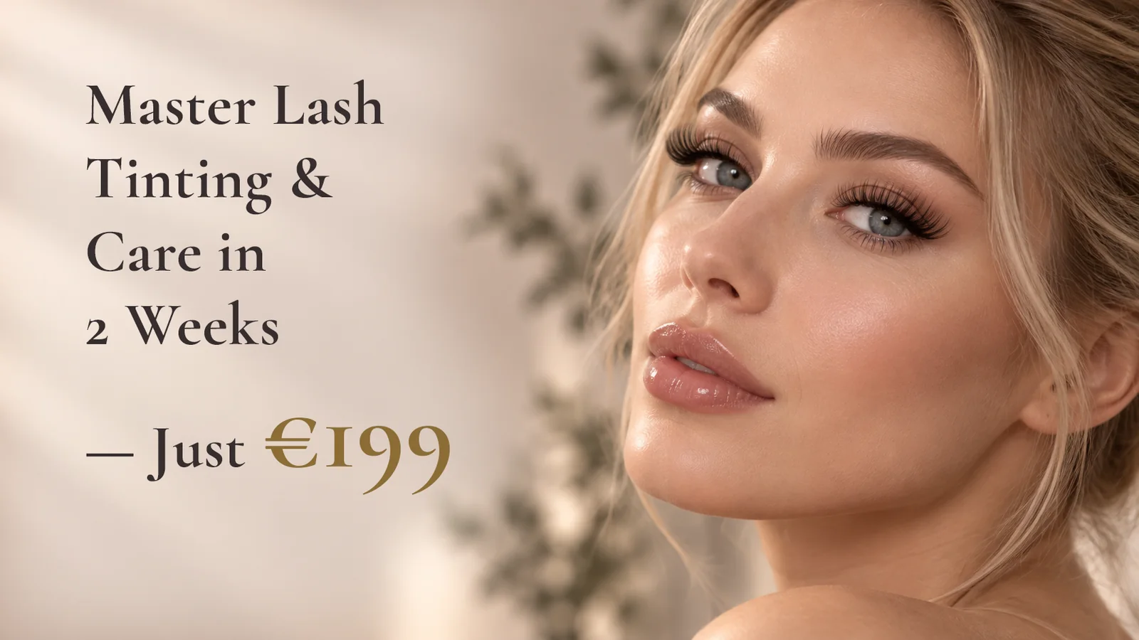 Close-up of tinted lashes and brows, with the offer: master lash tinting and care in two weeks for 199 euro
